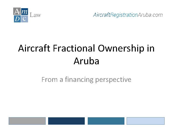 Aircraft Fractional Ownership in Aruba From a financing perspective 