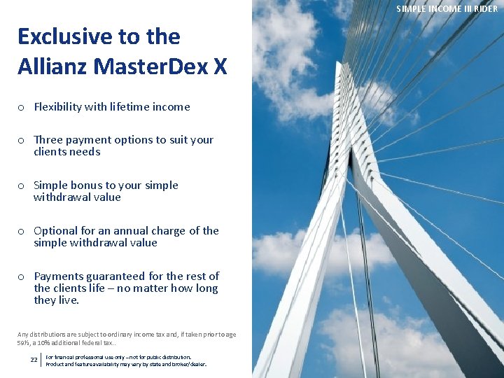 SIMPLE INCOME III RIDER Exclusive to the Allianz Master. Dex X ¡ ¡ ¡