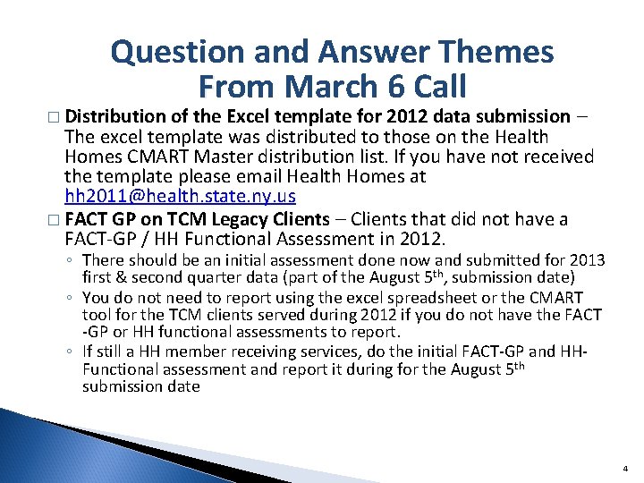 Question and Answer Themes From March 6 Call � Distribution of the Excel template