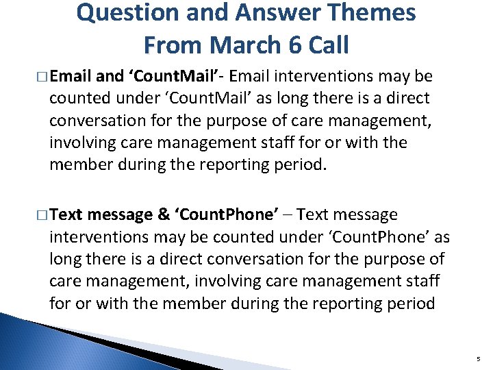 Question and Answer Themes From March 6 Call � Email and ‘Count. Mail’- Email