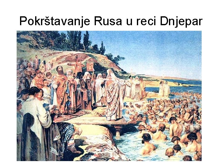 Pokrštavanje Rusa u reci Dnjepar 
