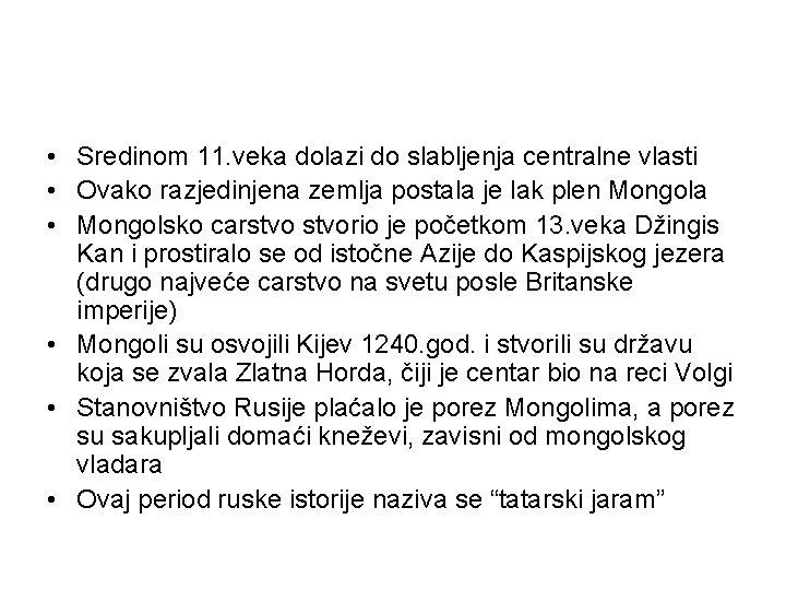  • Sredinom 11. veka dolazi do slabljenja centralne vlasti • Ovako razjedinjena zemlja