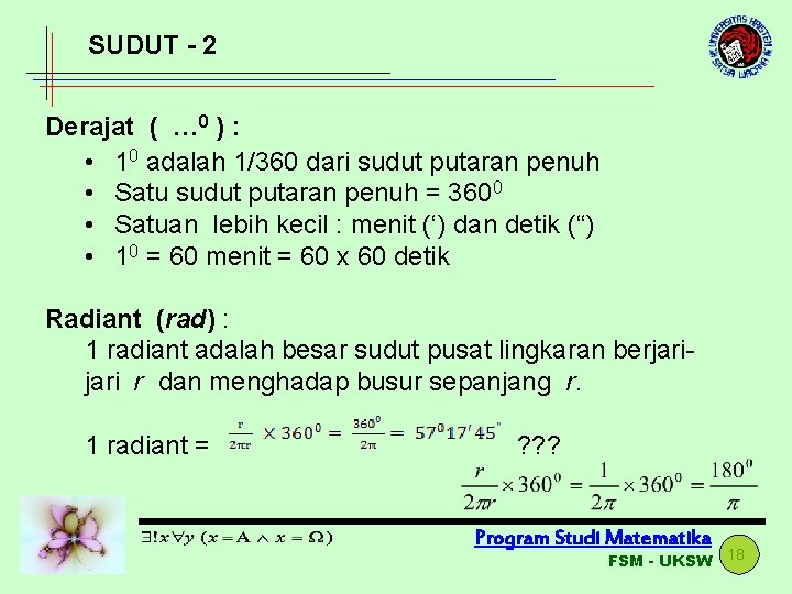 SUDUT - 2 Derajat ( … 0 ) : • 10 adalah 1/360 dari