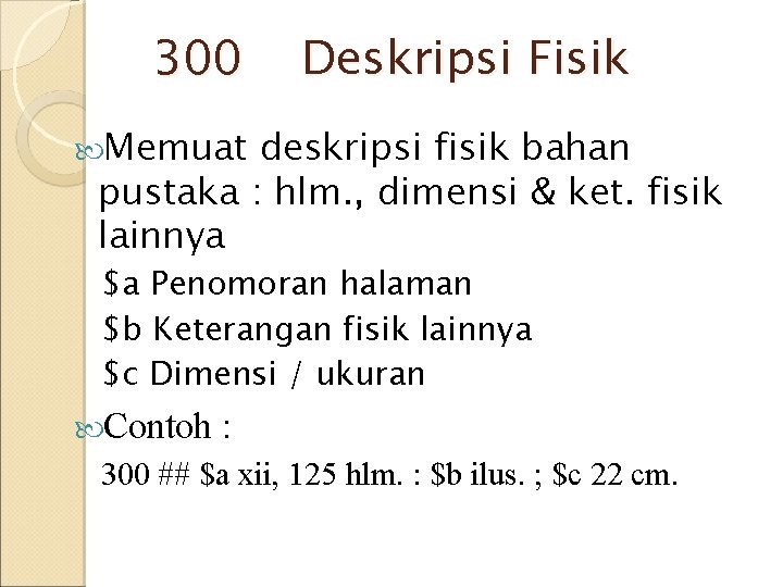 300 Deskripsi Fisik Memuat deskripsi fisik bahan pustaka : hlm. , dimensi & ket. 300 Deskripsi Fisik Memuat deskripsi fisik bahan pustaka : hlm. , dimensi & ket.