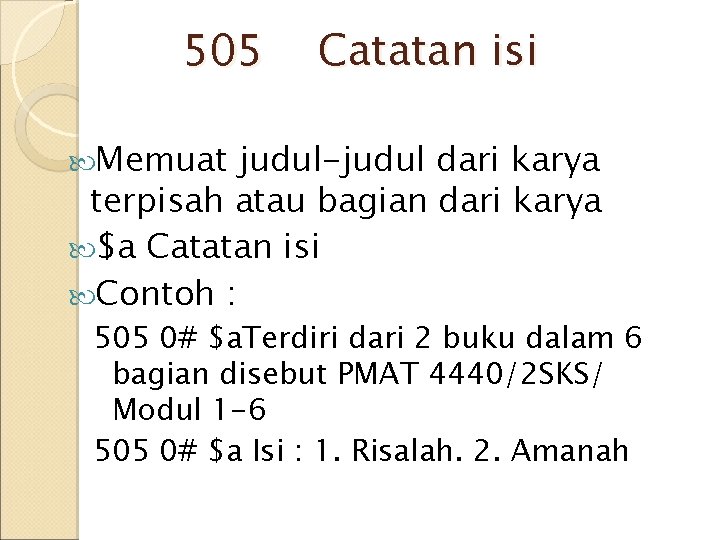 505 Catatan isi Memuat judul-judul dari karya terpisah atau bagian dari karya $a Catatan 505 Catatan isi Memuat judul-judul dari karya terpisah atau bagian dari karya $a Catatan