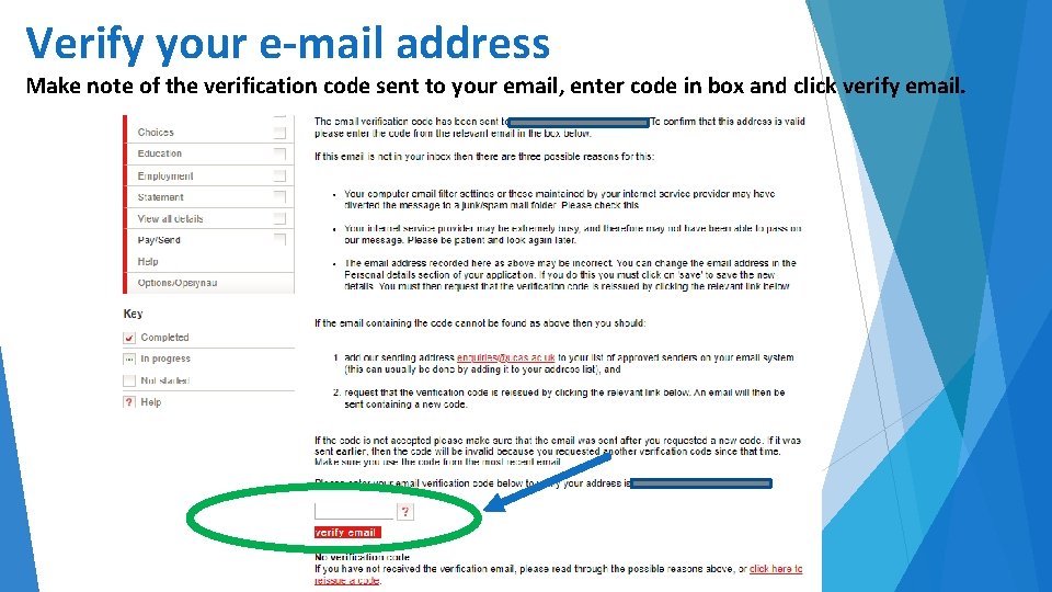 Verify your e-mail address Make note of the verification code sent to your email,