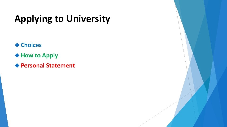 Applying to University Choices How to Apply Personal Statement 