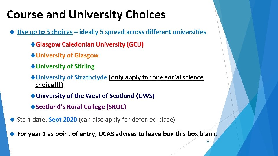 Course and University Choices Use up to 5 choices – ideally 5 spread across