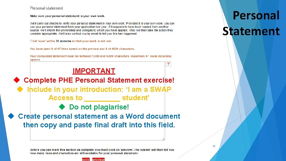 Personal Statement IMPORTANT Complete PHE Personal Statement exercise! Include in your introduction: ‘I am