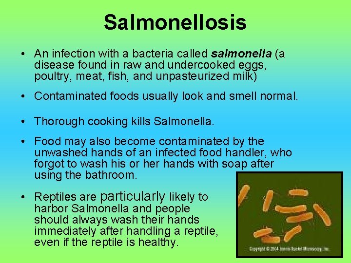 Salmonellosis • An infection with a bacteria called salmonella (a disease found in raw