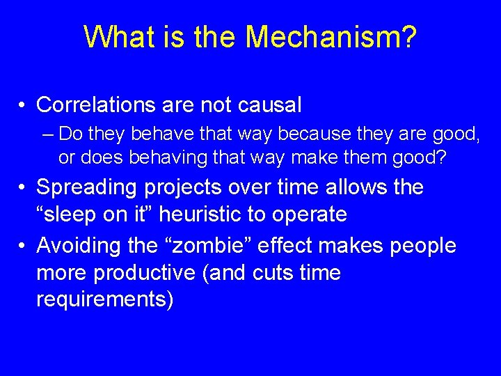 What is the Mechanism? • Correlations are not causal – Do they behave that What is the Mechanism? • Correlations are not causal – Do they behave that