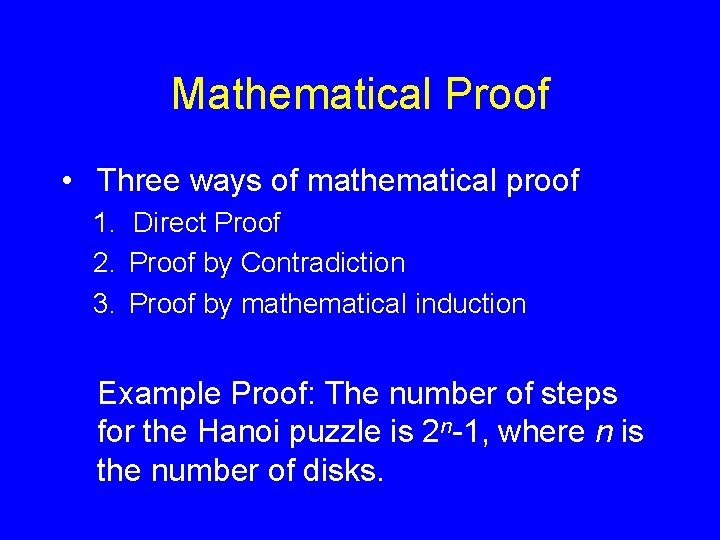 Mathematical Proof • Three ways of mathematical proof 1. Direct Proof 2. Proof by Mathematical Proof • Three ways of mathematical proof 1. Direct Proof 2. Proof by