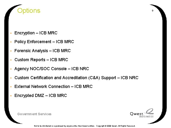 Options § Encryption – ICB MRC § Policy Enforcement – ICB MRC § Forensic