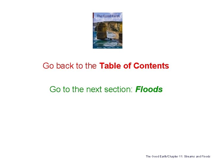 Go back to the Table of Contents Go to the next section: Floods The
