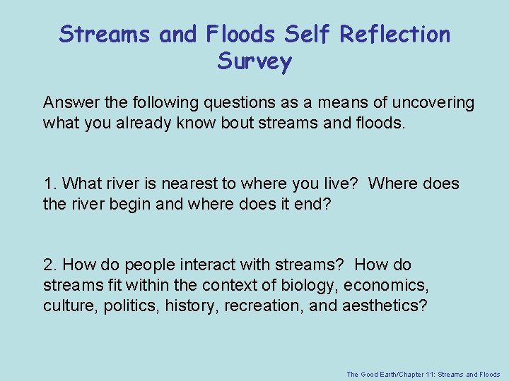 Streams and Floods Self Reflection Survey Answer the following questions as a means of