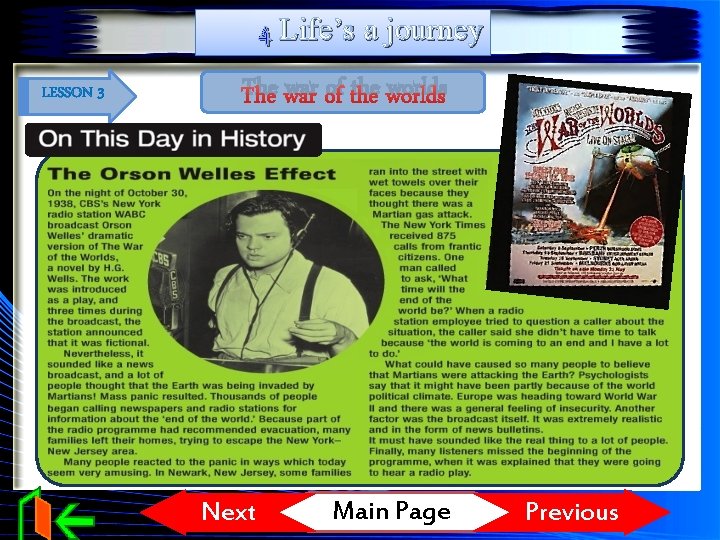 4 Life’s a journey LESSON 3 The war of the worlds Next Main Page