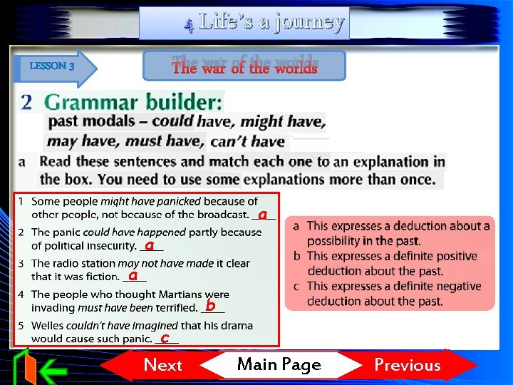 4 Life’s a journey The war of the worlds LESSON 3 a a a