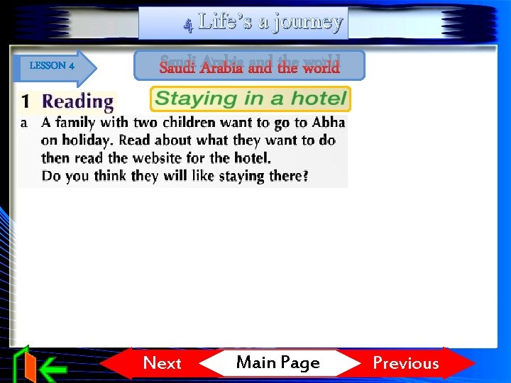 4 Life’s a journey LESSON 4 Saudi Arabia and the world Next Main Page