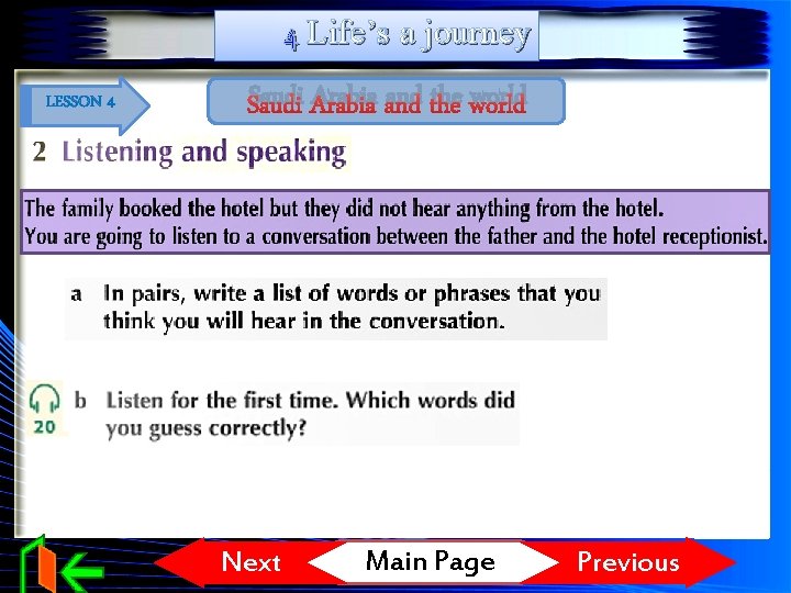 4 Life’s a journey LESSON 4 Saudi Arabia and the world Next Main Page