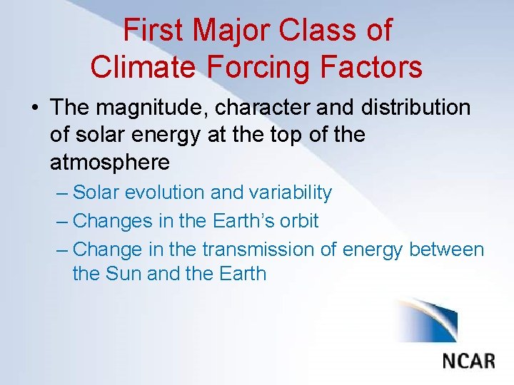 First Major Class of Click to edit. Forcing Master. Factors title style Climate •