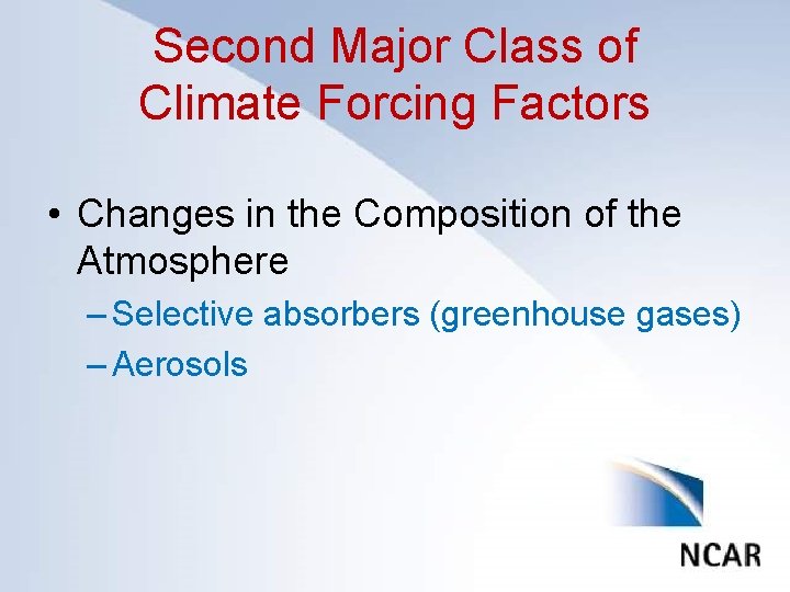 Second Major Class of Click to edit. Forcing Master. Factors title style Climate •