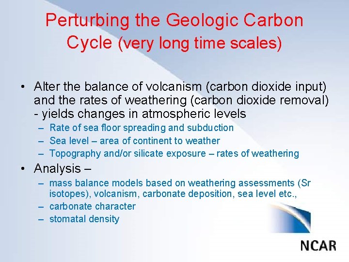 Perturbing the Geologic Carbon Cycle (very Master long time title scales) Click to edit