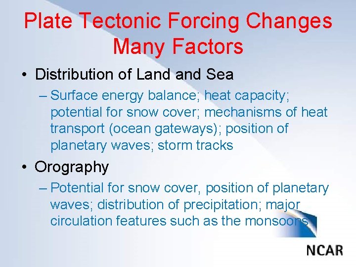 Plate Tectonic Forcing Changes Click to Many edit Master title style Factors • Distribution