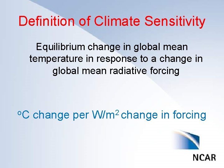 Definition of Climate Sensitivity Click to edit Master title style Equilibrium change in global