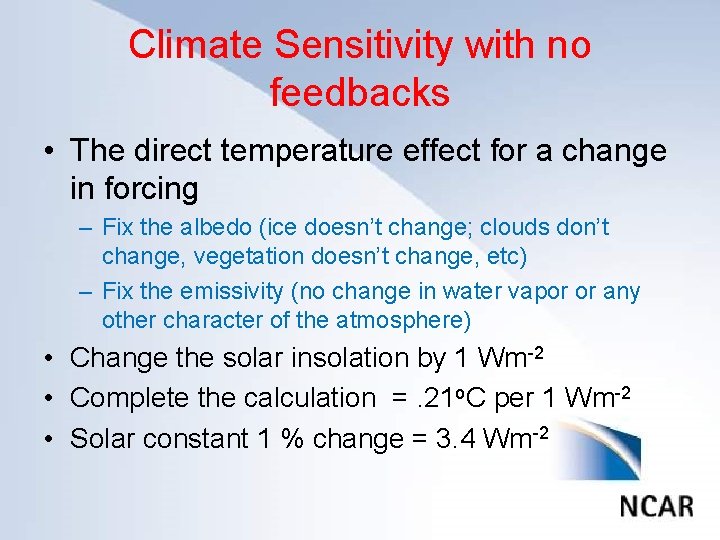 Climate Sensitivity with no feedbacks Click to edit Master title style • The direct