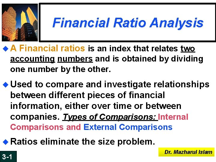 Financial Ratio Analysis u A Financial ratios is an index that relates two accounting Financial Ratio Analysis u A Financial ratios is an index that relates two accounting