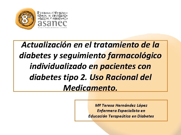 Actualización en el tratamiento de la diabetes y seguimiento farmacológico individualizado en pacientes con