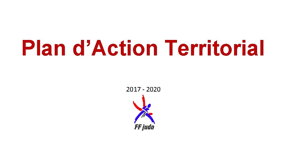 Plan d’Action Territorial 2017 - 2020 