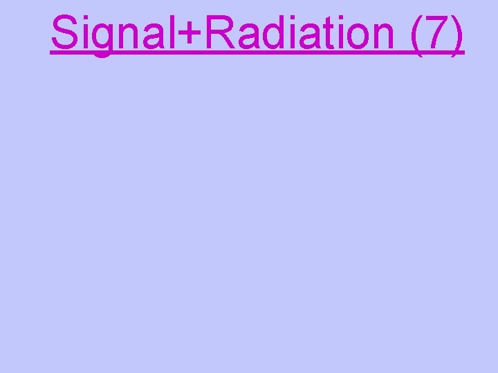 Signal+Radiation (7) 