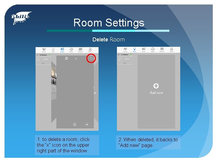 Room Settings Delete Room 1. to delete a room, click the “x” icon on