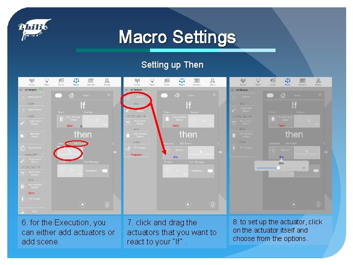 Macro Settings Setting up Then 6. for the Execution, you can either add actuators