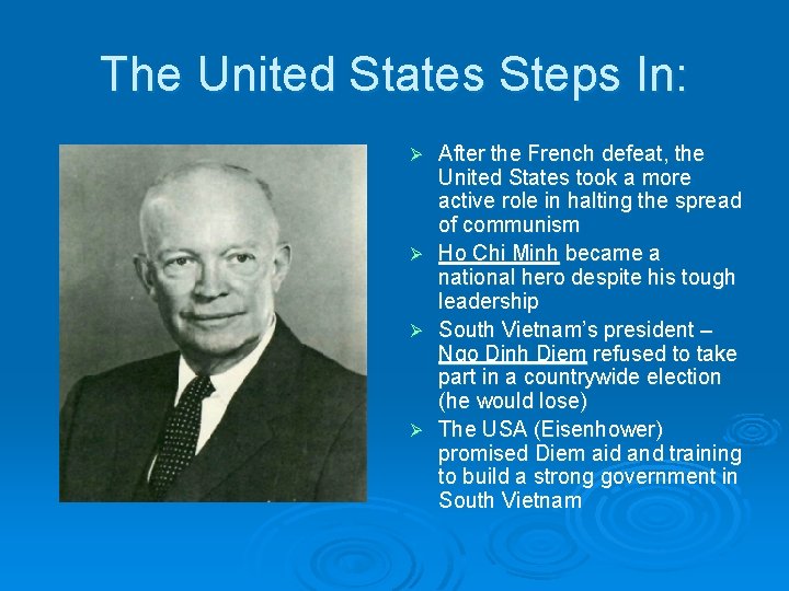 The United States Steps In: Ø Ø After the French defeat, the United States