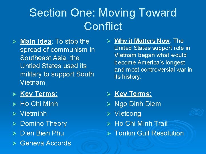 Section One: Moving Toward Conflict Ø Main Idea: To stop the spread of communism