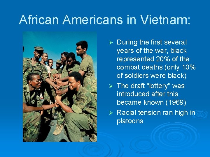 African Americans in Vietnam: During the first several years of the war, black represented