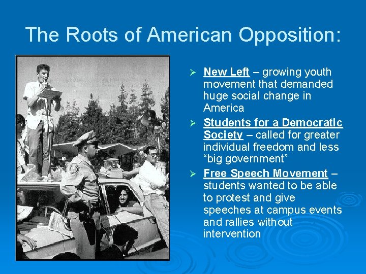 The Roots of American Opposition: New Left – growing youth movement that demanded huge The Roots of American Opposition: New Left – growing youth movement that demanded huge