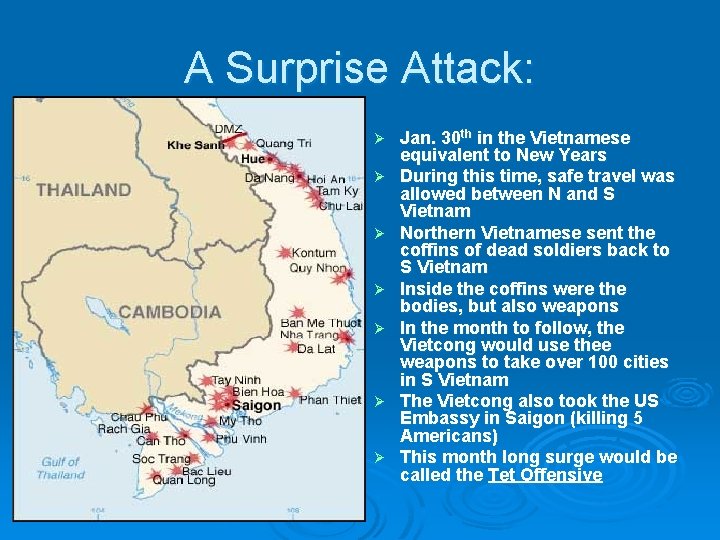 A Surprise Attack: Ø Ø Ø Ø Jan. 30 th in the Vietnamese equivalent