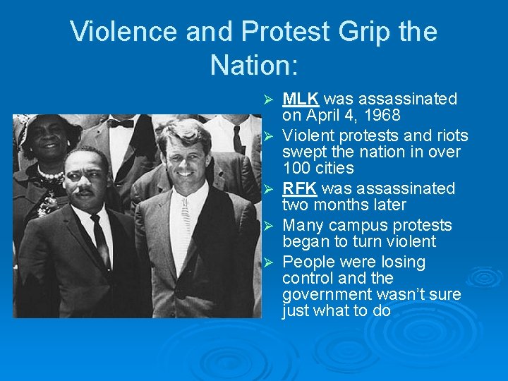 Violence and Protest Grip the Nation: Ø Ø Ø MLK was assassinated on April Violence and Protest Grip the Nation: Ø Ø Ø MLK was assassinated on April