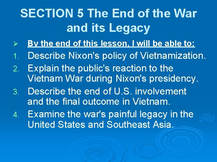 SECTION 5 The End of the War and its Legacy Ø By the end SECTION 5 The End of the War and its Legacy Ø By the end