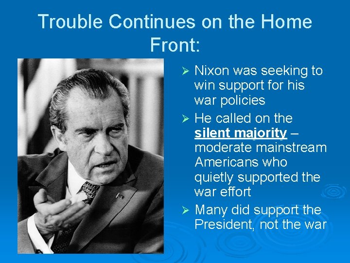 Trouble Continues on the Home Front: Nixon was seeking to win support for his Trouble Continues on the Home Front: Nixon was seeking to win support for his