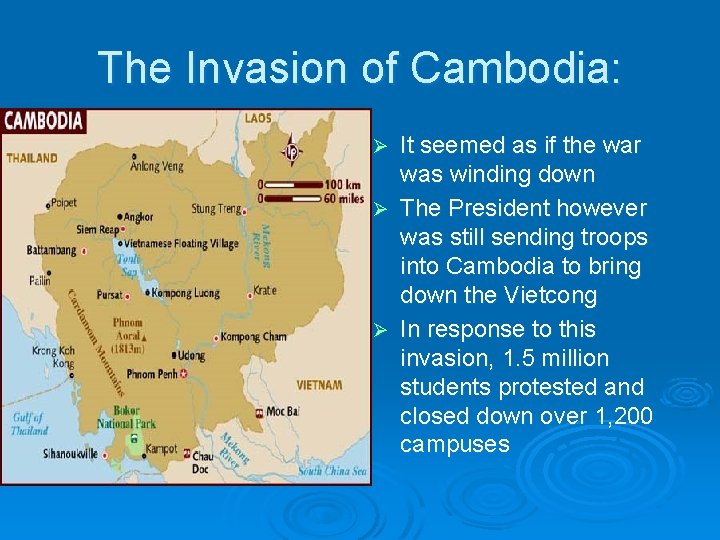 The Invasion of Cambodia: It seemed as if the war was winding down Ø