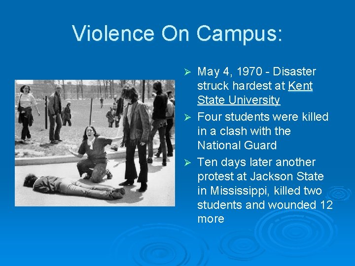 Violence On Campus: May 4, 1970 - Disaster struck hardest at Kent State University