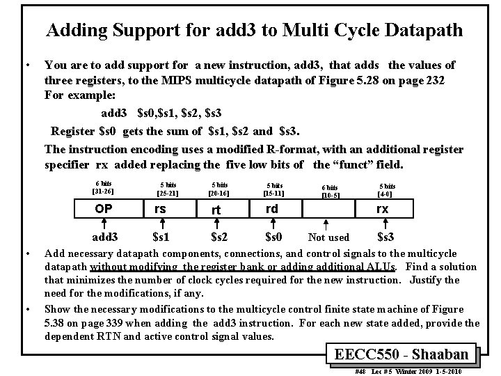 Adding Support for add 3 to Multi Cycle Datapath • You are to add