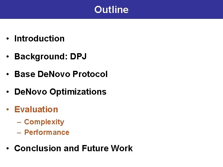 Outline • Introduction • Background: DPJ • Base De. Novo Protocol • De. Novo