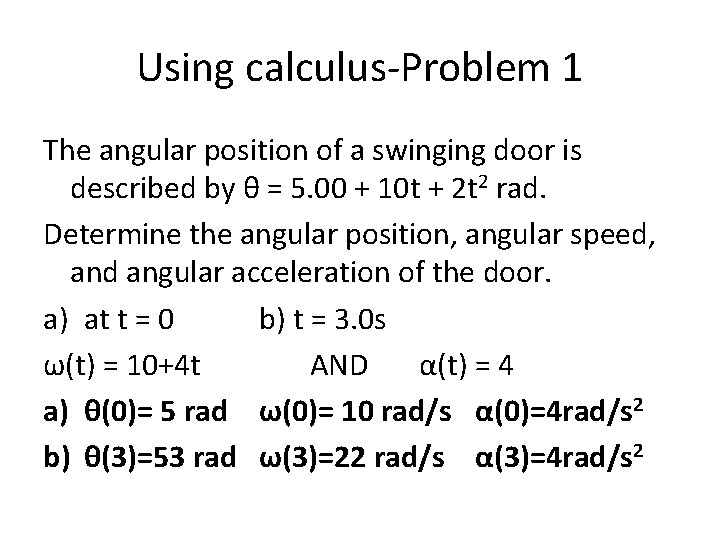 Using calculus-Problem 1 The angular position of a swinging door is described by θ