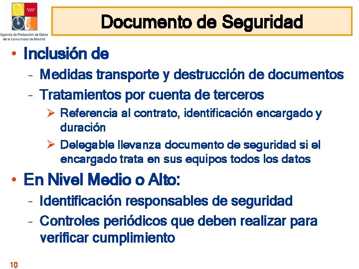 Documento de Seguridad • Inclusión de – Medidas transporte y destrucción de documentos – Documento de Seguridad • Inclusión de – Medidas transporte y destrucción de documentos –