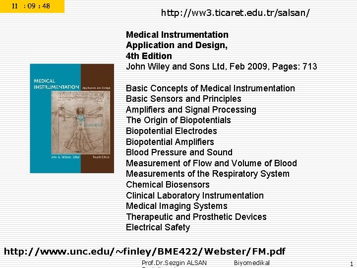 http: //ww 3. ticaret. edu. tr/salsan/ Medical Instrumentation Application and Design, 4 th Edition